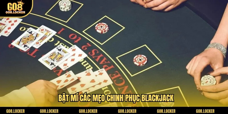 Bật mí các mẹo chinh phục blackjack
