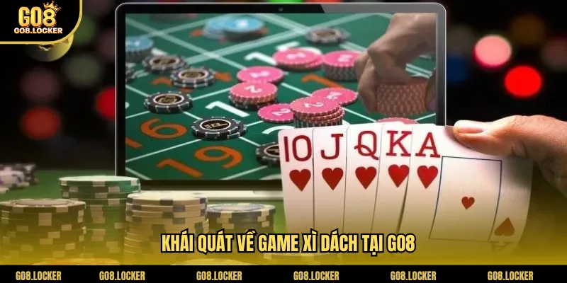 Khái quát về game xì dách tại Go8