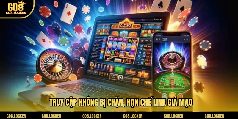 Truy cập không bị chặn, hạn chế link giả mạo
