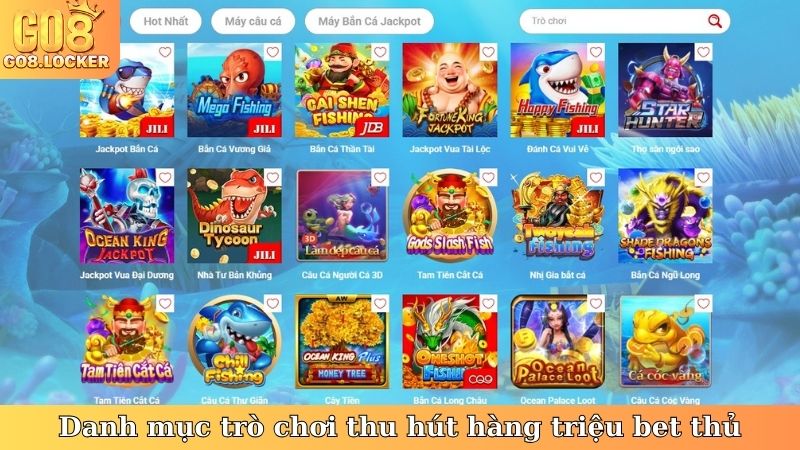 Danh mục trò chơi thu hút hàng triệu bet thủ